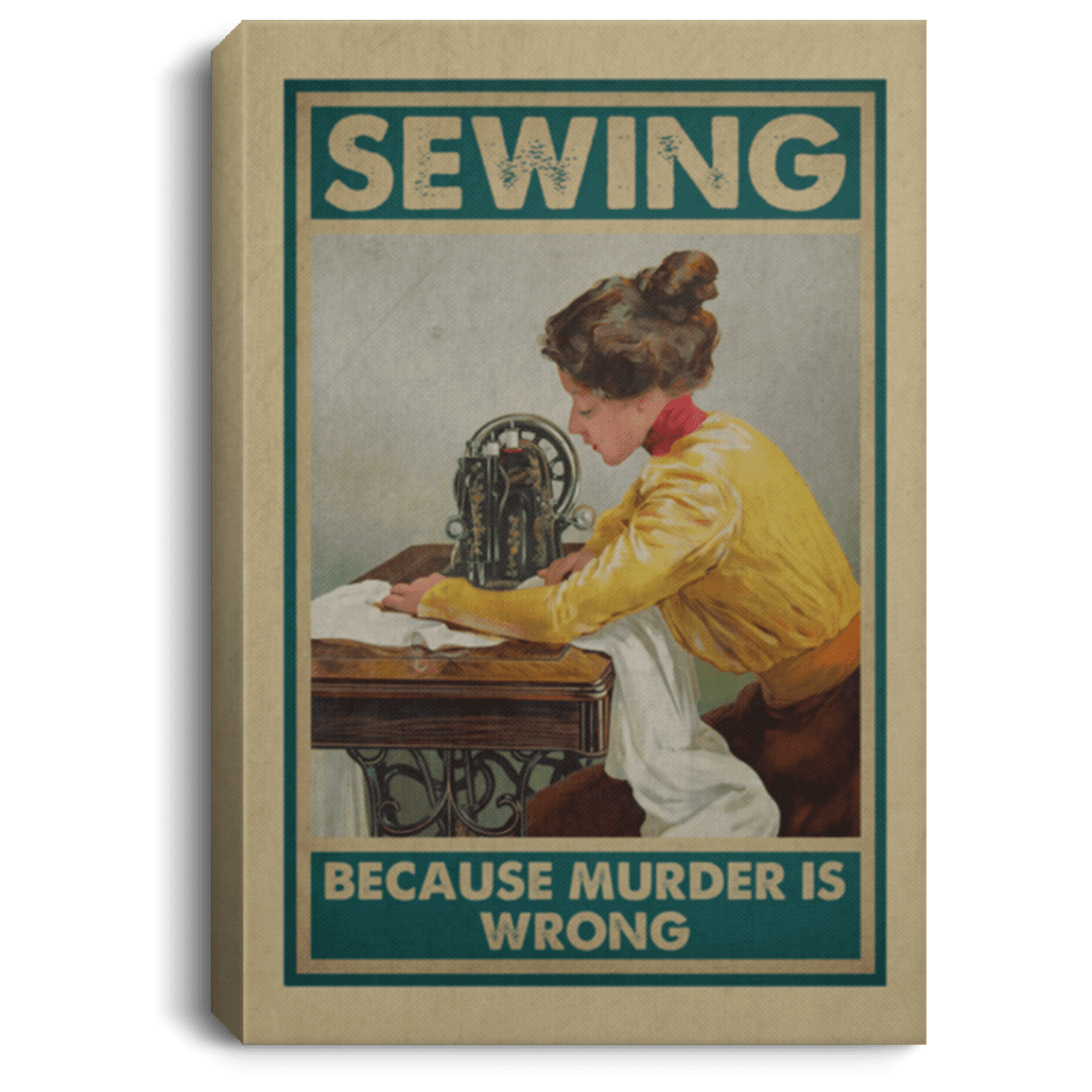 Sewing Because Murder Is Wrong Gallery Wrapped Framed Canvas Prints - Unframed Poster - Sewing Girl Kitchen Wall Art, White, 0.75'' Framed Canvas Sewing Because Murder Is Wrong Gallery Wrapped Framed Canvas Prints - Unframed Poster - Sewing Girl Kitchen Wall Art, White, 0.75'' Framed Canvas