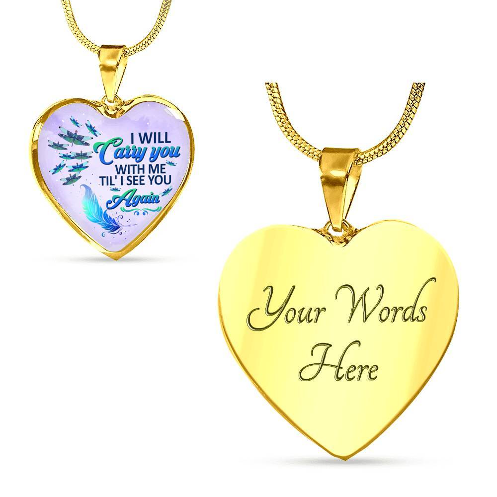 I Will Carry You With Me Til' I See You Again Dragonfly Memorial Heart Pendant Necklace - Heart Luxury Necklace (Gold Plated)