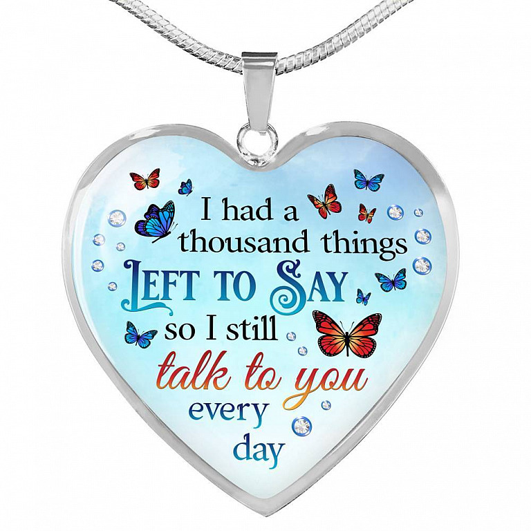Butterfly I Had a Thousand Things Left to Say So I Still Talk to You Heart Pendant Necklace - Heart Luxury Necklace (Silver)