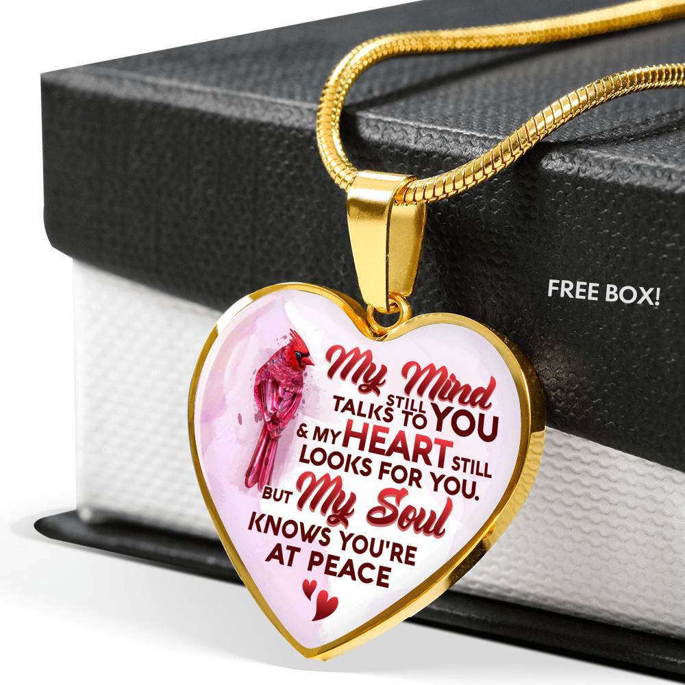 My Mind Still Talks To You My Heart Still Looks For You My Soul Knows You Are At Peace Heart Pendant Necklace - Heart Luxury Necklace (Gold Plated)