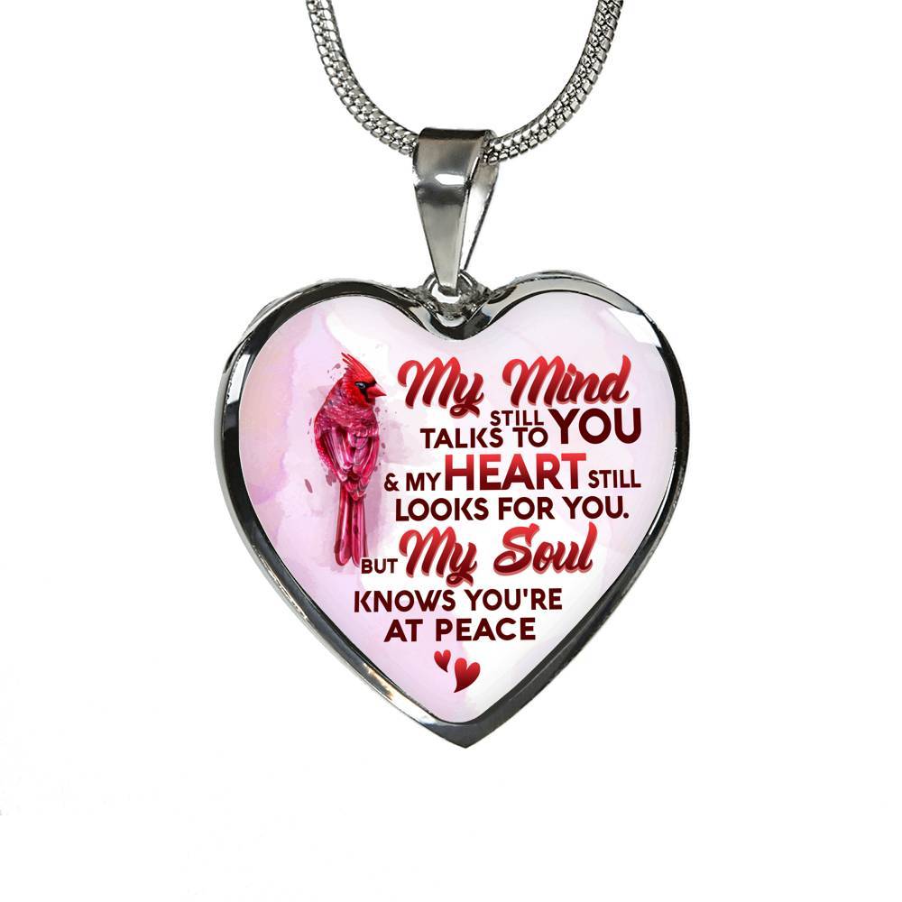 My Mind Still Talks To You My Heart Still Looks For You My Soul Knows You Are At Peace Heart Pendant Necklace - Heart Luxury Necklace (Silver)