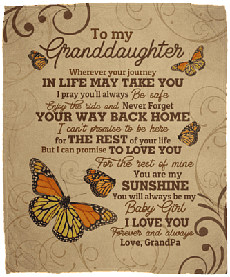 Grandpa to My Granddaughter Wherever Your Journey in Life May Take You Butterfly Fleece Blanket – Mink Blanket, White, Cozy Plush Fleece Blanket - 50x60