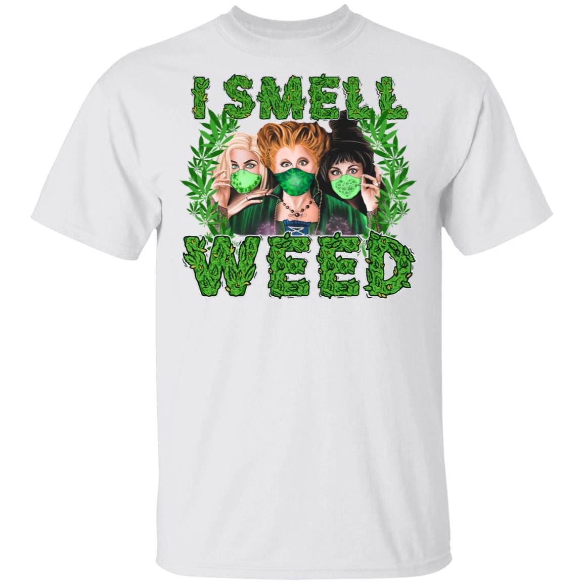 420 Three Sister Witches I Smell Weed Halloween T-Shirt - Funny Halloween Shirt, White, Unisex T-Shirt