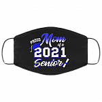 Proud Mom Of A 2021 Senior Washable Reusable Custom - Printed Cloth Face Mask Cover, Black, Cloth Face Cover – Medium/Large