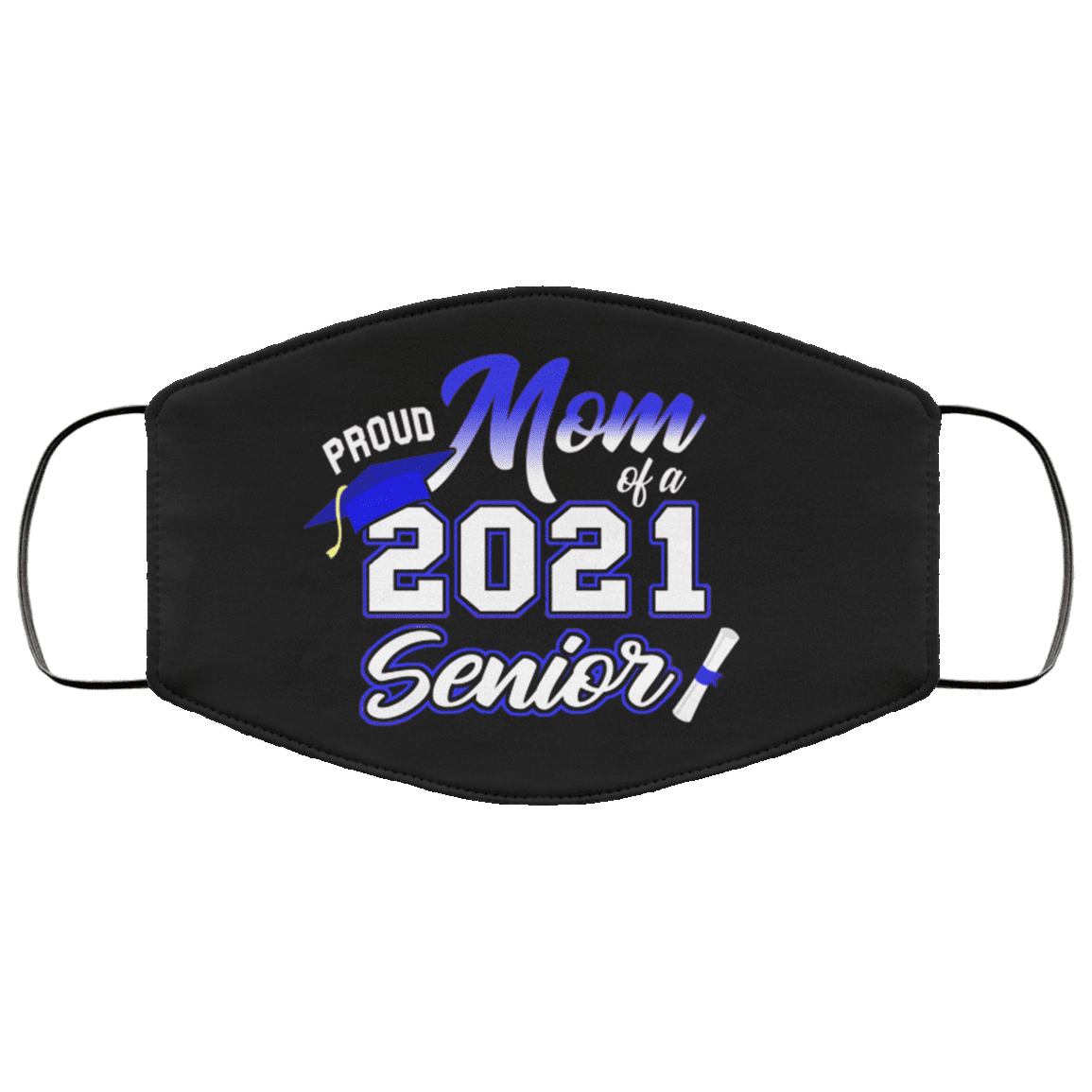 Proud Mom Of A 2021 Senior Washable Reusable Custom - Printed Cloth Face Mask Cover, Black, Cloth Face Cover – Medium/Large Proud Mom Of A 2021 Senior Washable Reusable Custom - Printed Cloth Face Mask Cover, Black, Cloth Face Cover – Medium/Large