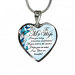 To My Wife I Love You Today Tomorrow And Forever You Are Beautiful Butterfly Heart Pendant Necklace - Heart Luxury Necklace (Silver)