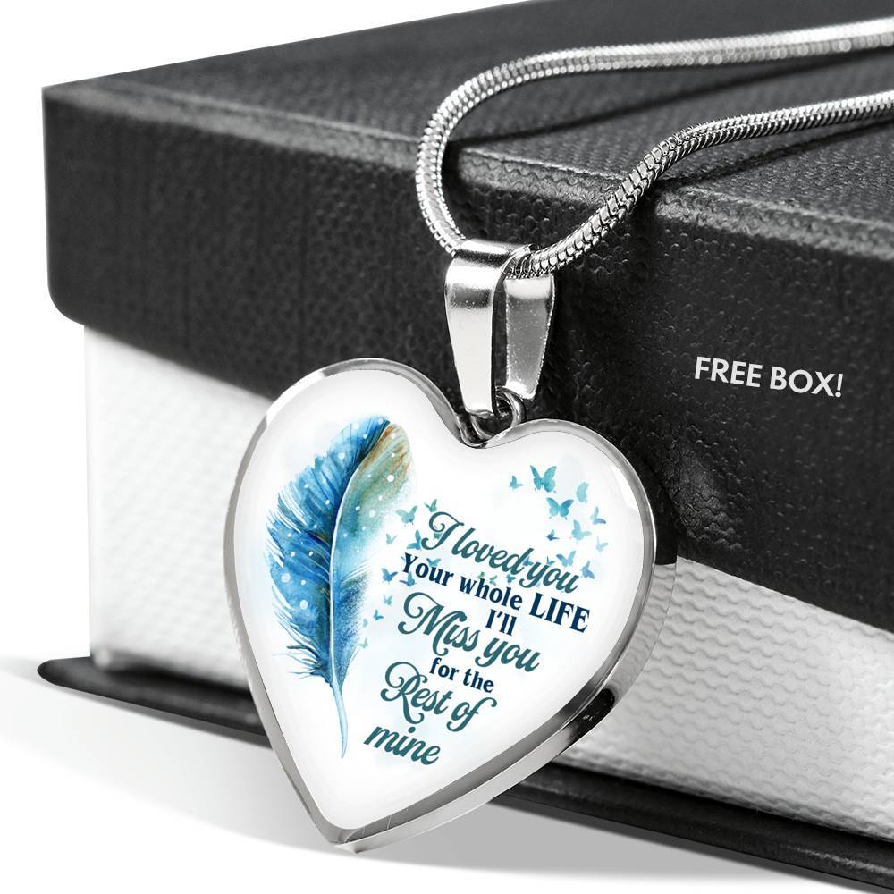 I Loved You Your Whole Life I'll Miss You For The Rest Of Mine Heart Pendant Necklace - Heart Luxury Necklace (Silver) I Loved You Your Whole Life I'll Miss You For The Rest Of Mine Heart Pendant Necklace - Heart Luxury Necklace (Silver)