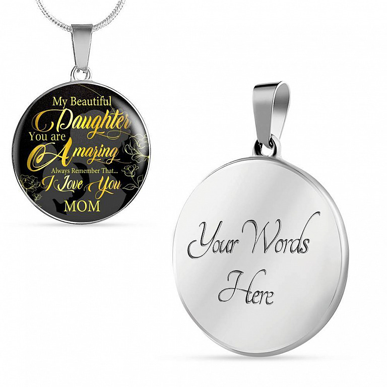 My Beautiful Daughter You Are Amazing Always Remember That I Love You From Mom Luxury Circle Pendant Necklace - Circle Luxury Necklace (Silver)