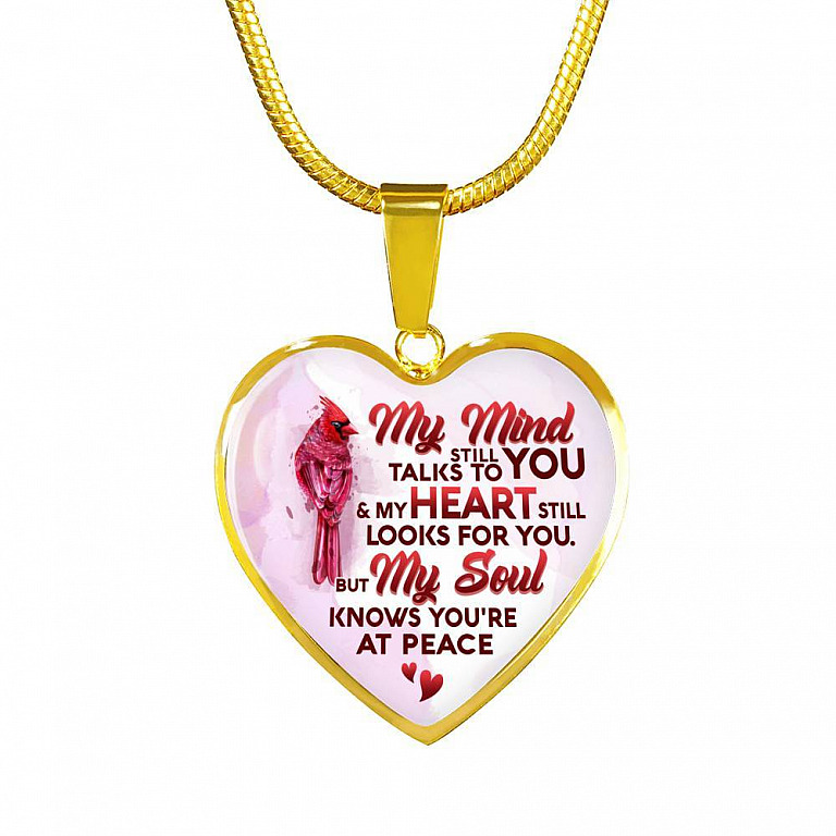 My Mind Still Talks To You My Heart Still Looks For You My Soul Knows You Are At Peace Heart Pendant Necklace - Heart Luxury Necklace (Gold Plated)