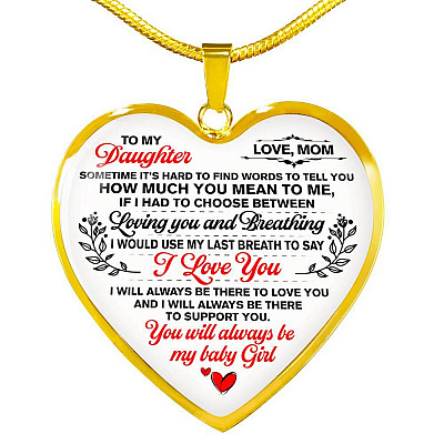Mom To My Daughter Sometimes Its Hard To Find Words To Tell You How Much You Mean To Me Heart Pendant Necklace - Heart Luxury Necklace (Gold Plated)