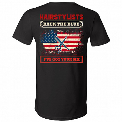 Hairstylists Back The Blue I've Got Your Six American Flag Plain Front - Print On Back T-Shirt - V-Neck Shirt, Black, V-Neck T-Shirt