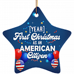 Personalized First Christmas As An American Citizen Holiday Flat Star Porcelain Ceramic Ornament Keepsake, White, Ceramic Star Ornament
