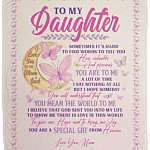 To My Daughter Sometimes Its Hard To Find Words To Tell You Printed Fleece Blanket - Premium Sherpa Blanket - Woven Blanket, White, Cozy Plush Fleece Blanket - 50x60