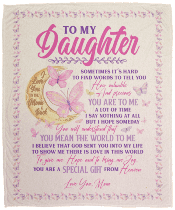 To My Daughter Sometimes Its Hard To Find Words To Tell You Printed Fleece Blanket - Premium Sherpa Blanket - Woven Blanket, White, Cozy Plush Fleece Blanket - 50x60