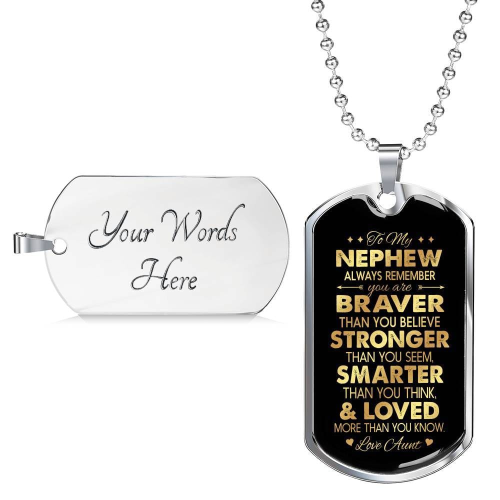 Aunt To My Nephew Always Remember You Are Braver Than You Believe Love Aunt Dog Tag Pendant Necklace - Dog Tag (Silver)