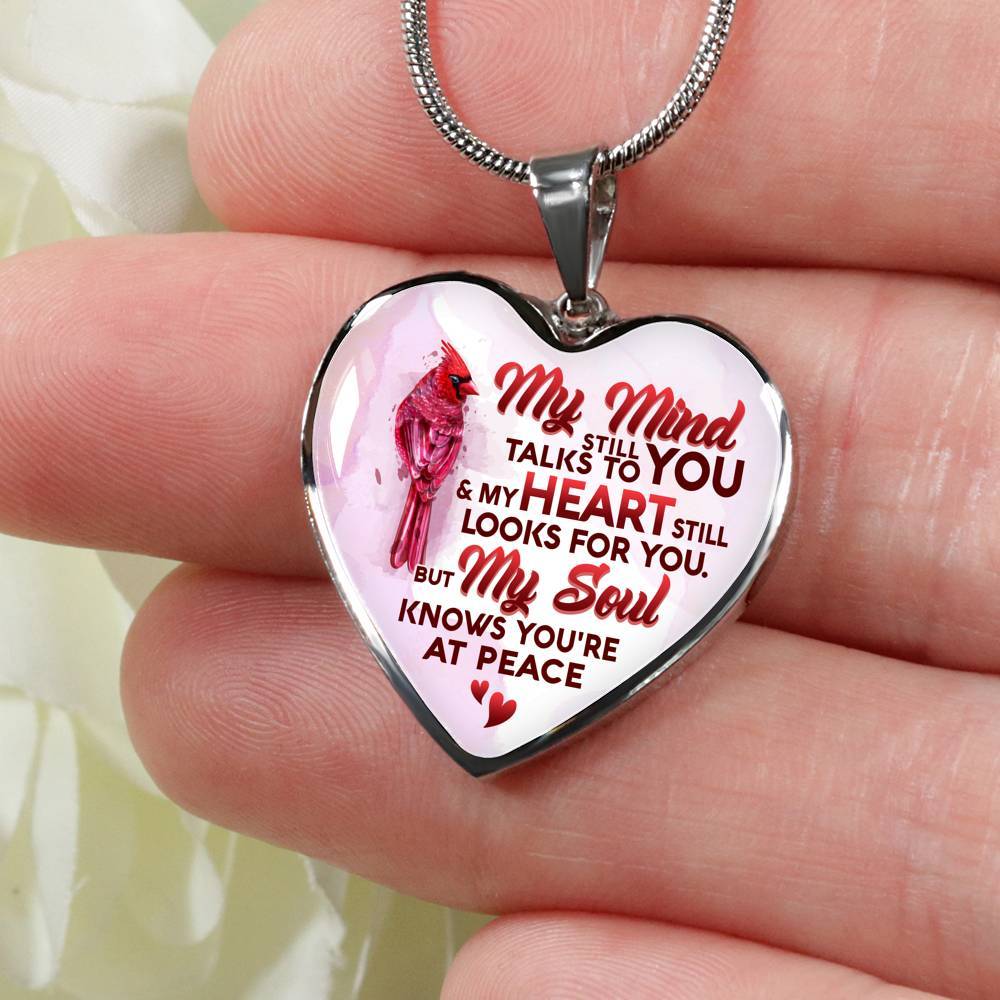 My Mind Still Talks To You My Heart Still Looks For You My Soul Knows You Are At Peace Heart Pendant Necklace - Heart Luxury Necklace (Silver)