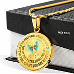 My Mind Still Talks To You But My Soul Knows You Are At Peace Butterfly Circle Pendant Necklace - Circle Luxury Necklace (Gold Plated)