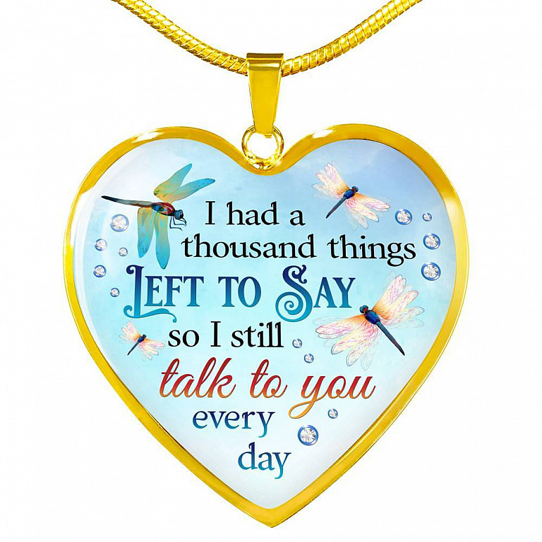 Dragonfly I Had a Thousand Things Left to Say So I Still Talk to You Heart Pendant Necklace - Heart Luxury Necklace (Gold Plated)