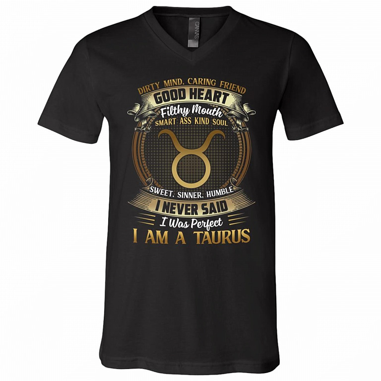 Taurus Dirty Mind Caring Friend Good Heart Filthy Mouth I Never Said I'm Perfect Zodiac T-Shirt - V Neck, Black, V-Neck T-Shirt