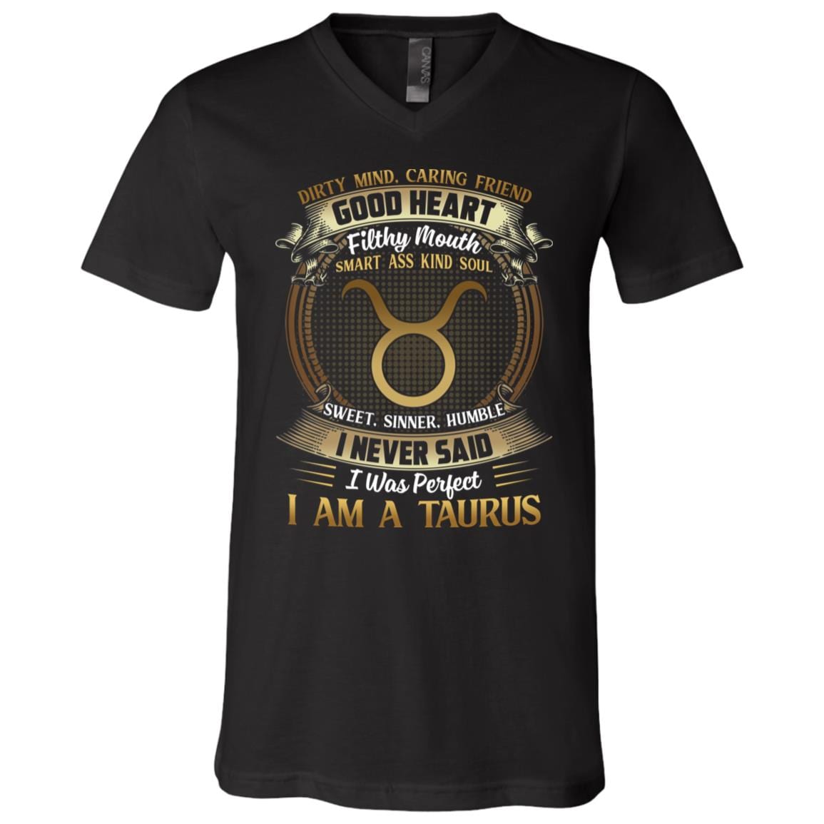Taurus Dirty Mind Caring Friend Good Heart Filthy Mouth I Never Said I'm Perfect Zodiac T-Shirt - V Neck, Black, V-Neck T-Shirt