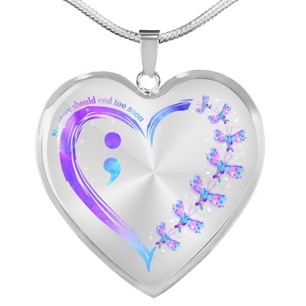 No Story Should End Too Soon - Suicide Awareness Heart Pendant Necklace - Suicide Prevention Necklace - Heart Luxury Necklace (Silver)