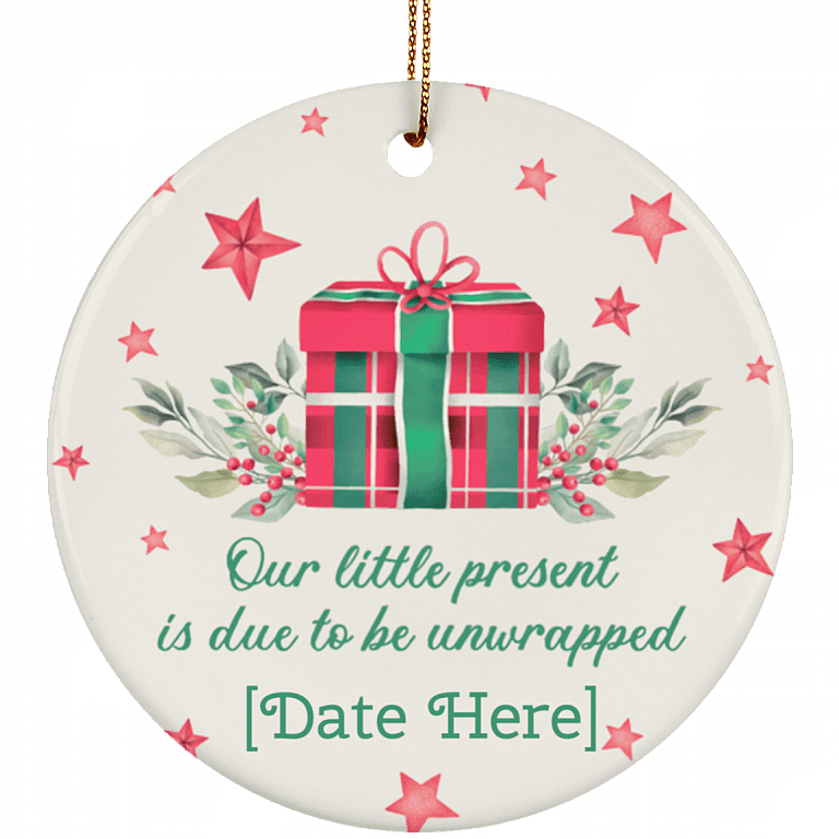 Personalized Our Little Present Is Due To Be Unwrapped New Baby Keepsake - Circle Porcelain Ceramic Ornament, White, Ceramic Circle Ornament
