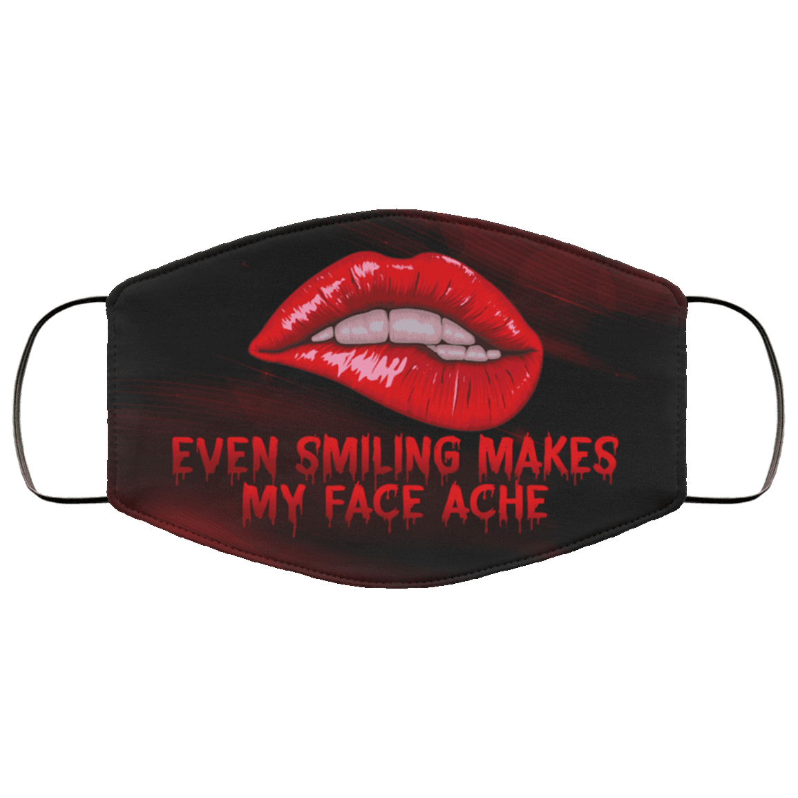 Even Smiling Makes My Face Ache Washable Reusable Custom - Cloth Face Mask Cover, White, Cloth Face Cover – Medium/Large