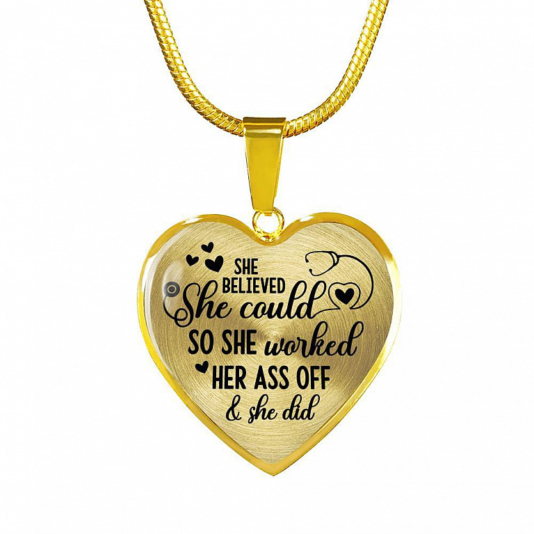 She Believed She Could So She Worked Her Ass Off and She Did Heart Pendant Necklace - Heart Luxury Necklace (Gold Plated)