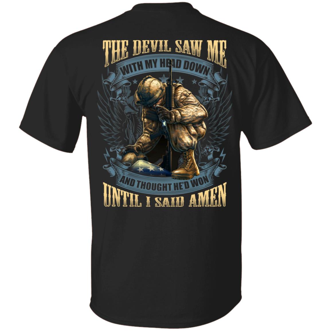 The Devil Saw Me With My Head Down and Thought He'd Won Until I Said Amen Veteran Plain Front Print On Back T-Shirt, Black, Unisex T-Shirt