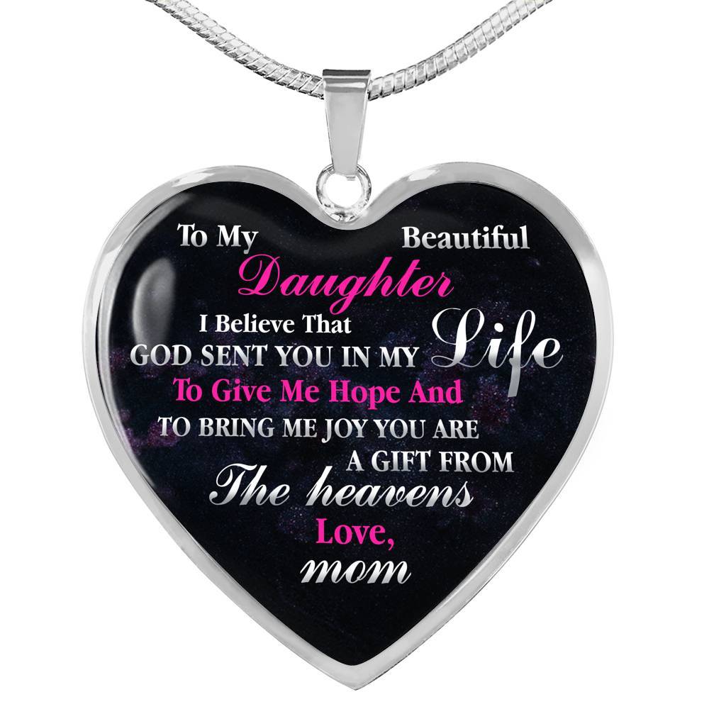 To My Beautiful Daughter I Believe That God Sent You In My Life Heart Pendant Necklace - Heart Luxury Necklace (Silver)