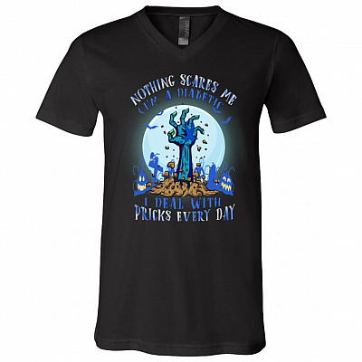 Nothing Scares Me I'm A Diabetic I Deal With Pricks Every Day Horror Halloween T-Shirt - V-Neck Shirt, Black, V-Neck T-Shirt