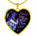 Stay Your Story Is Not Over Memorial Gift Heart Pendant Necklace - Heart Luxury Necklace (Gold Plated)