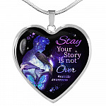 Stay Your Story Is Not Over Memorial Gift Heart Pendant Necklace - Heart Luxury Necklace (Silver)