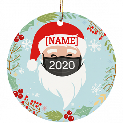 Personalized Santa Wearing A Face Mask Christmas Ornament Keepsake - Circle Porcelain Ceramic Ornament, White, Ceramic Circle Ornament