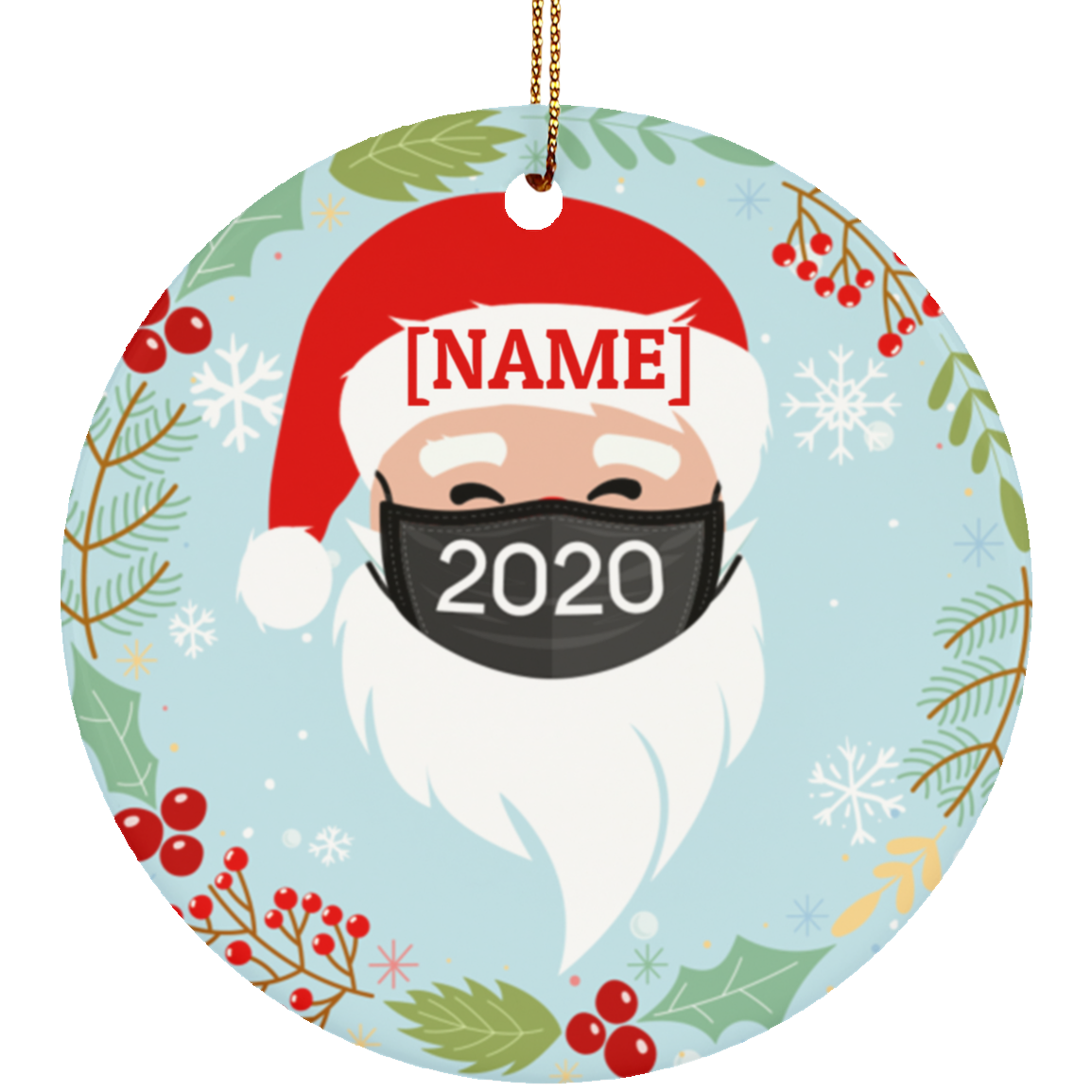 Personalized Santa Wearing A Face Mask Christmas Ornament Keepsake - Circle Porcelain Ceramic Ornament, White, Ceramic Circle Ornament Personalized Santa Wearing A Face Mask Christmas Ornament Keepsake - Circle Porcelain Ceramic Ornament, White, Ceramic Circle Ornament