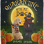 Personalized Quarantine with My Dog Funny Witch Halloween Fleece Blanket - Premium Sherpa Blanket, White, Cozy Plush Fleece Blanket - 50x60