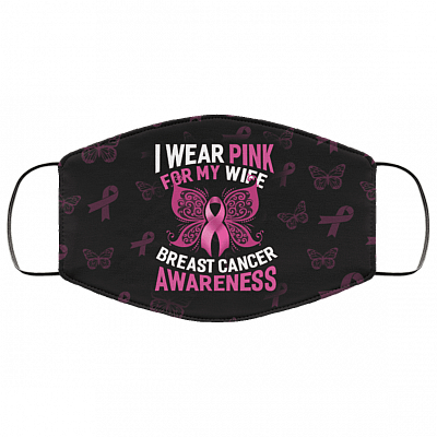 Breast Cancer Awareness Pink Ribbon I Wear Pink for My Wife Washable Reusable Custom - Printed Cloth Face Mask Cover, Black, Cloth Face Cover – Medium/Large