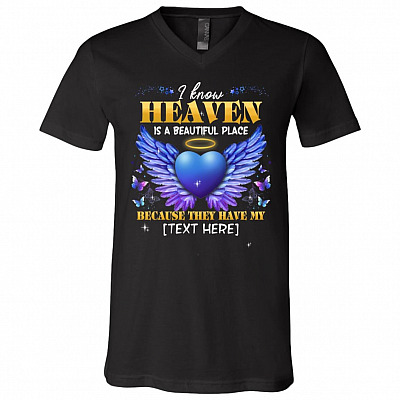 Personalized I Know Heaven Is A Beautiful Place Because They Have My Customized Name T-Shirt - V-Neck Shirt, Black, V-Neck T-Shirt