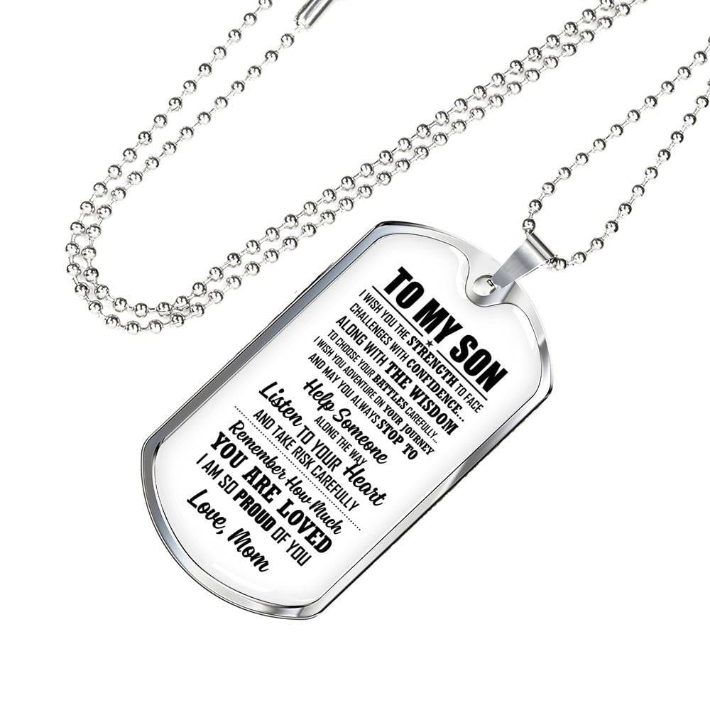 To My Son I Wish You The Strength To Face Challenges With Confidence Dog Tag Pendant Necklace - Dog Tag (Silver)
