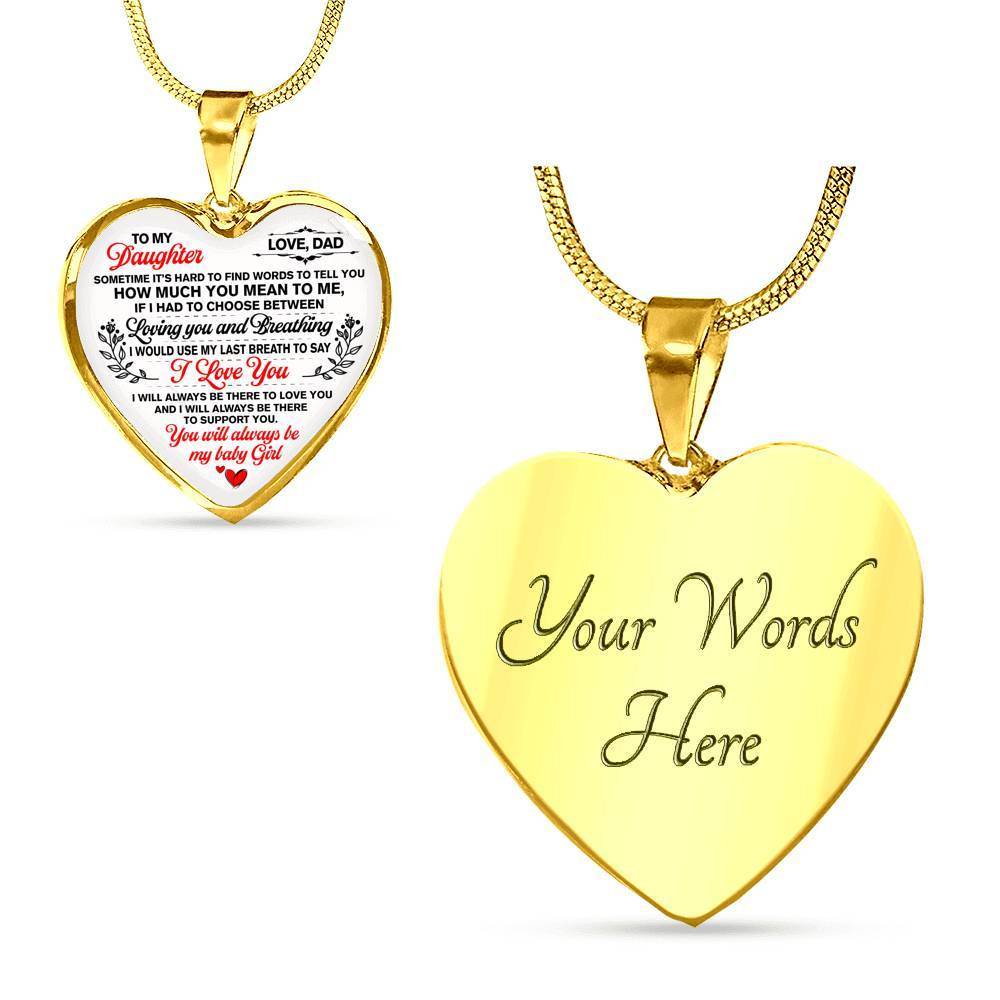 Dad To My Daughter Sometimes Its Hard To Find Words To Tell You How Much You Mean To Me Heart Pendant Necklace - Heart Luxury Necklace (Gold Plated)