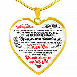 Dad To My Daughter Sometimes Its Hard To Find Words To Tell You How Much You Mean To Me Heart Pendant Necklace - Heart Luxury Necklace (Gold Plated)