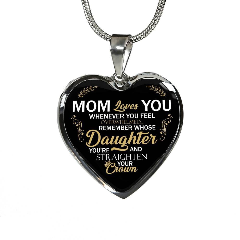 Whenever You Feel Overwhelmed Remember Whose Daughter Heart Pendant Necklace - Necklace For Daughter From Mom - Heart Luxury Necklace (Silver)