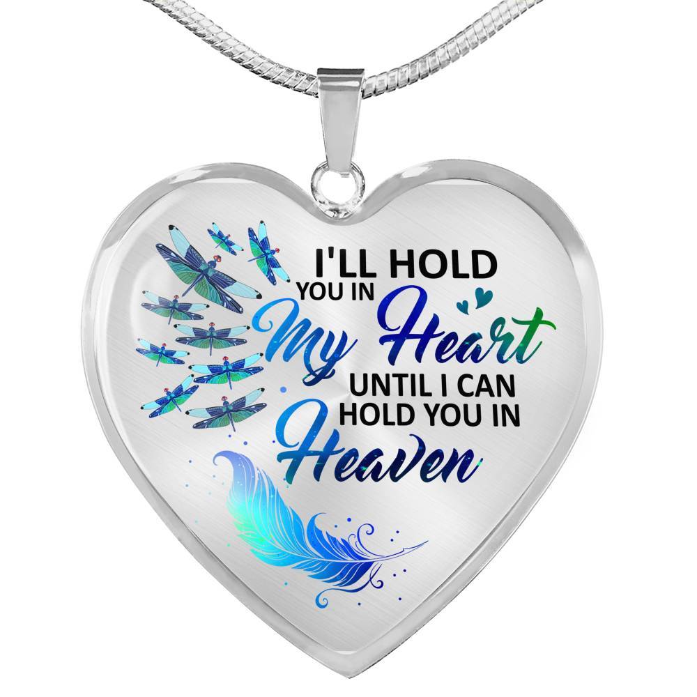 Dragonfly I'll  Hold You in My Heart Until I Can Hold You in Heaven Memorial Gift - Heart Pendant Necklace - Heart Luxury Necklace (Silver) Dragonfly I'll Hold You in My Heart Until I Can Hold You in Heaven Memorial Gift - Heart Pendant Necklace - Heart Luxury Necklace (Silver)