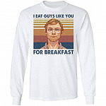 I Eat Guys Like You For Breakfast Jeffrey Dahmer Vintage Retro Serial Killer Hoodie - Sweatshirt - Long Sleeve, White, Long Sleeve