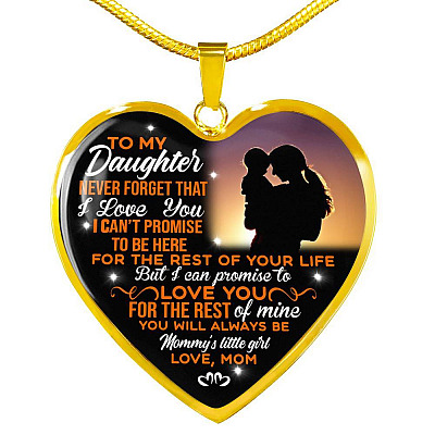 Mom To My Daughter Never Forget That I Love You Heart Pendant Necklace - Heart Luxury Necklace (Gold Plated)