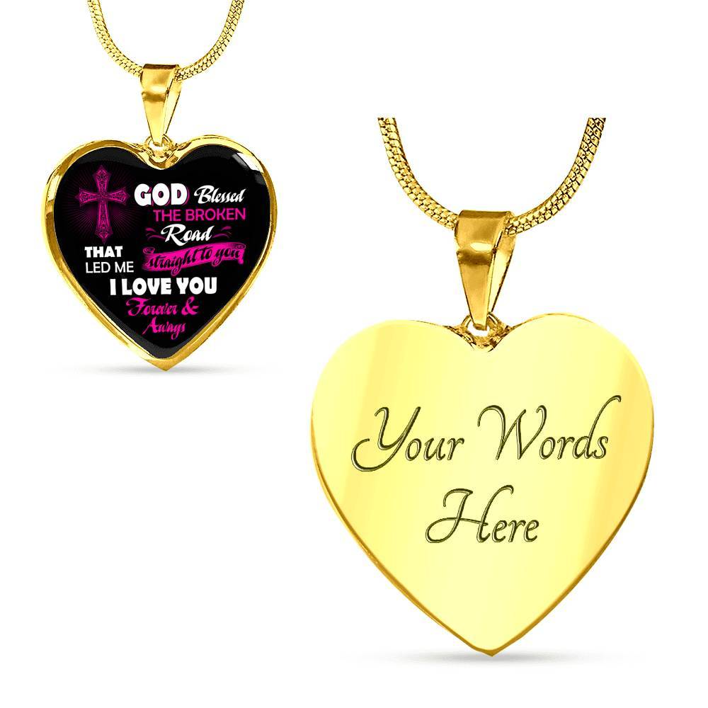 Gifts from Husband to My Wife God Blessed the Broken Road That Led Me Straight to You Heart Pendant Necklace - Heart Luxury Necklace (Gold Plated)