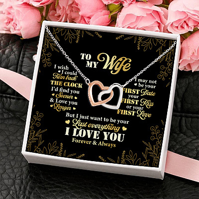 To My Wife Turn Back The Clock I'd Find You Sooner And Love You Longer Interlocking Hearts Pendant Necklace
