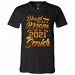 Blessed To Be A Mom Of A 2021 Senior T-Shirt - V-Neck - Proud Mom Senior 2021 Shirt, Black, V-Neck T-Shirt