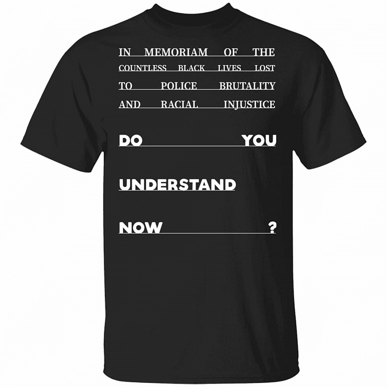 In Memoriam of The Countless Black Lives Lost to Police - Blm T-Shirt, Black, Unisex T-Shirt