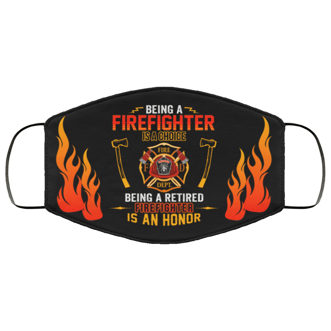 Being A Firefighter Is A Choice Being A Retired Firefighter Is An Honor Washable Reusable Custom - Printed Cloth Face Mask Cover, Black, Cloth Face Cover – Medium/Large Being A Firefighter Is A Choice Being A Retired Firefighter Is An Honor Washable Reusable Custom - Printed Cloth Face Mask Cover, Black, Cloth Face Cover – Medium/Large